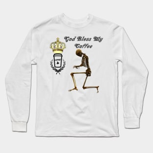 Scully - Good Bless My Coffee Long Sleeve T-Shirt